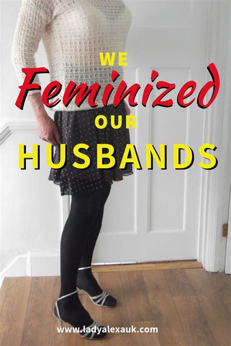 how to feminize your husband